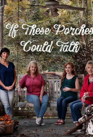 If These Porches Could Talk смотреть онлайн бесплатно