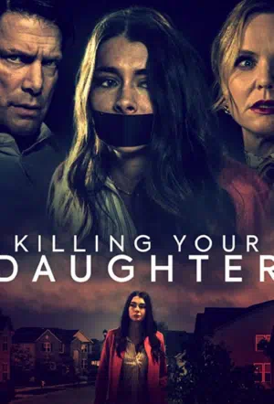 Killing Your Daughter смотреть онлайн бесплатно